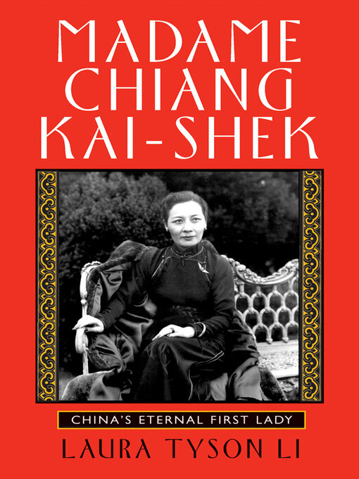 Title details for Madame Chiang Kai-shek by Laura Tyson Li - Wait list